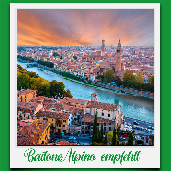 BaitoneAlpino Empfehlt: Verona